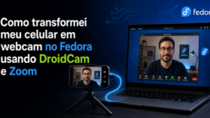 Comment transformer mon téléphone en webcam sur Fedora avec DroidCam et Zoom